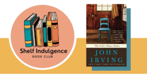 Shelf Indulgence book club logo next to the cover of The Cider House Rules by John Irving.