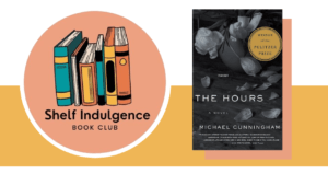 Shelf Indulgence book club logo next to the cover of Michael Cunningham's The Hours.