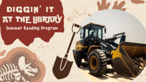 Summer theme, fossils, shovel, and photo of front loader.